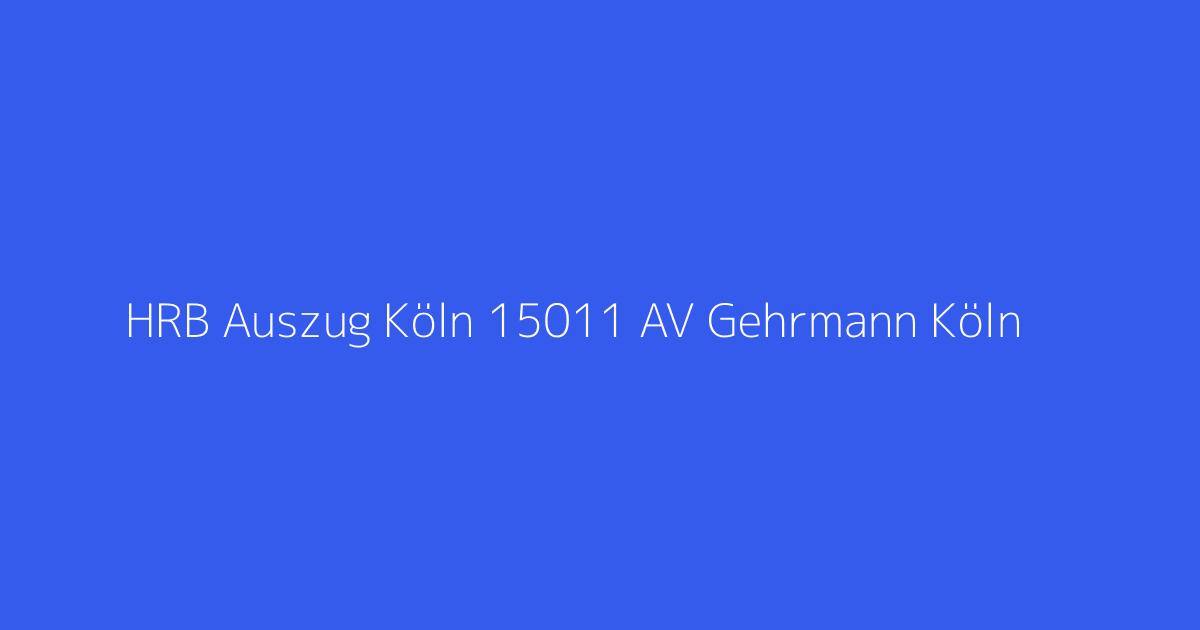 HRB Auszug Köln 15011 AV Gehrmann Köln